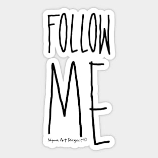 Follow me! - White Sticker